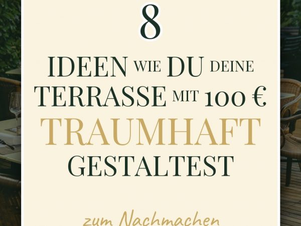 8 Ideen wie du deine Terrasse mit 100 € traumhaft gestaltest