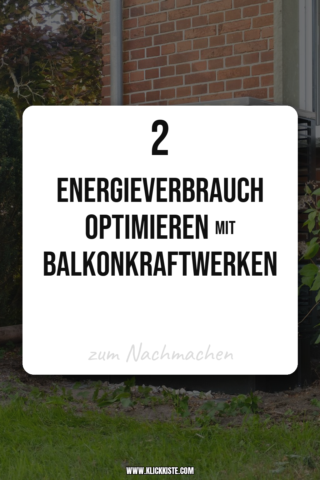 Pinterest Pin Energieverbrauch optimieren mit Balkonkraftwerken