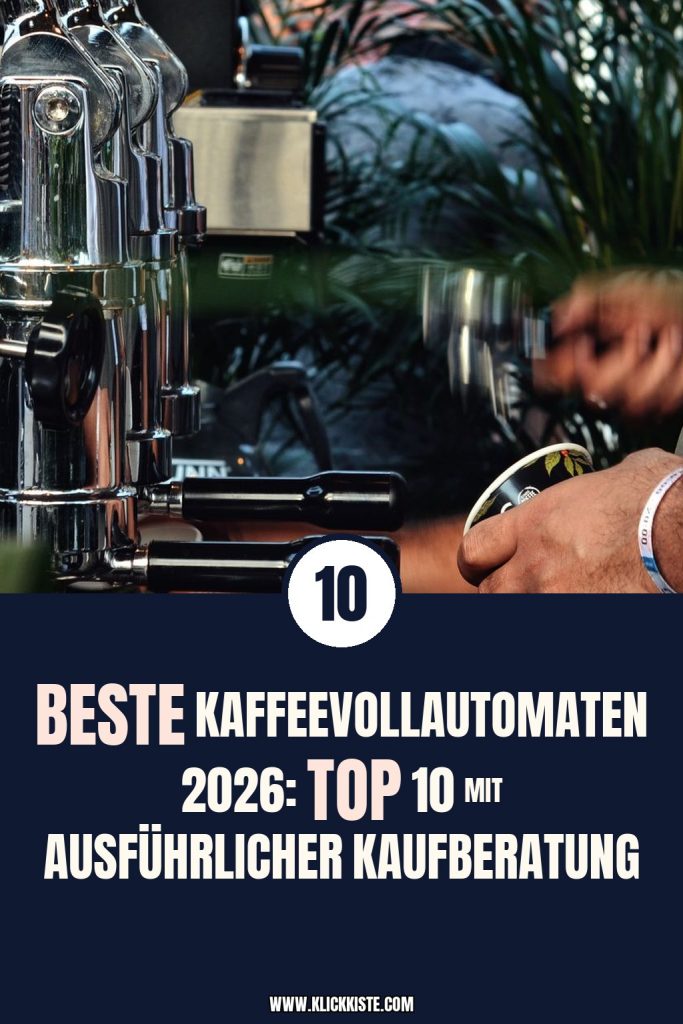 Beste Kaffeevollautomaten 2026: Top 10 mit ausführlicher Kaufberatung