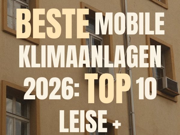 Beste mobile Klimaanlagen 2026: Top 10 leise + leistungsstark