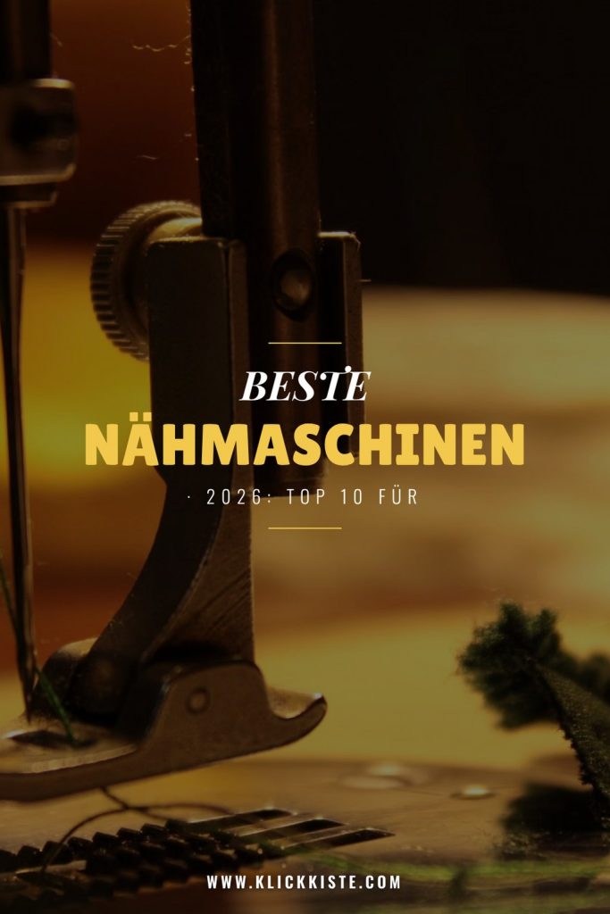 Beste Nähmaschinen 2026: Top 10 für Anfänger + Fortgeschrittene