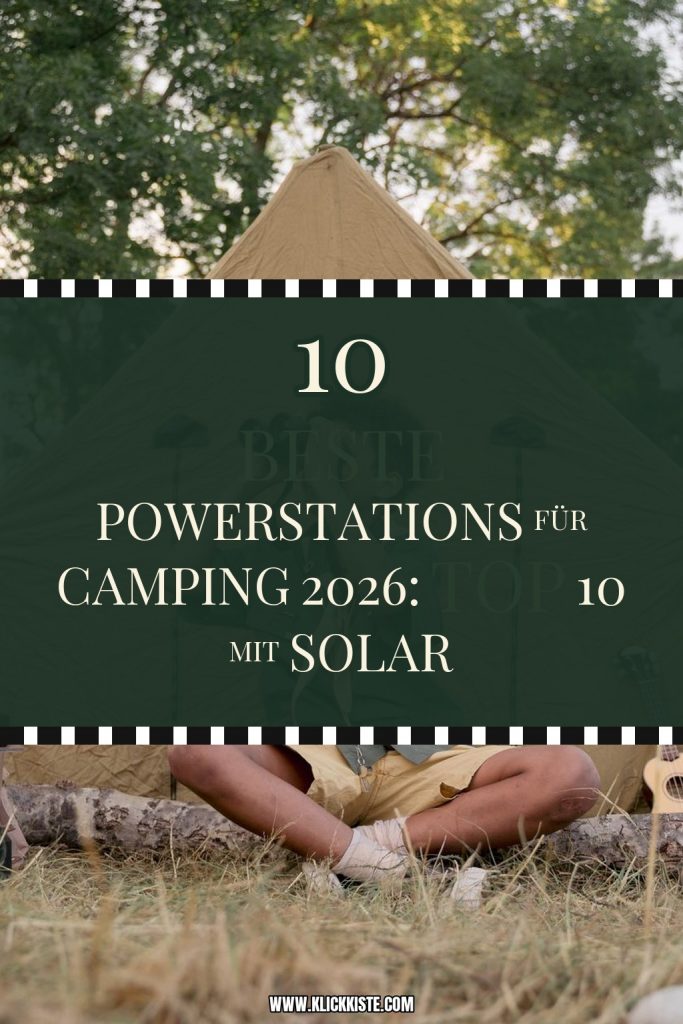 Beste Powerstations für Camping 2026: Top 10 mit Solar-Option