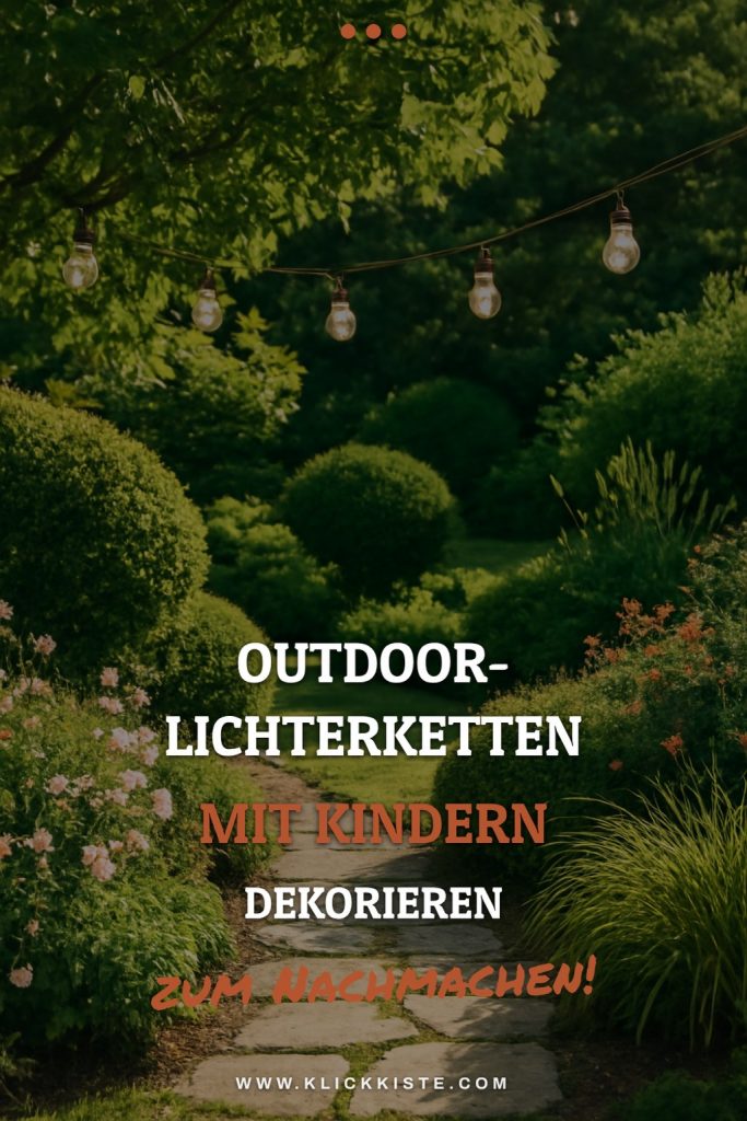 Outdoor-Lichterketten mit Kindern dekorieren