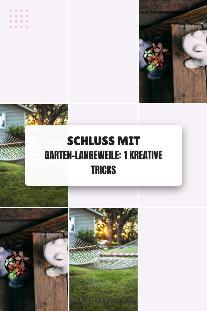 Schluss mit Garten-Langeweile: 1 kreative Tricks für deinen Sommer