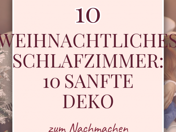Weihnachtliches Schlafzimmer: 10 sanfte Deko-Ideen mit Licht + Duft